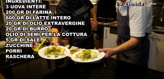 La Guida - Crêpes zucchine, porri e raschera (video)