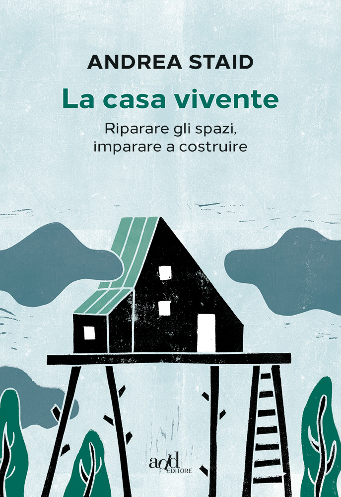 Per una cultura dell’abitare a fondamento del costruire
