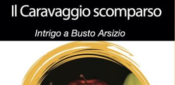 La Guida - “Il Caravaggio scomparso” le indagini di un giornalista squattrinato nel Nord dell’efficienza