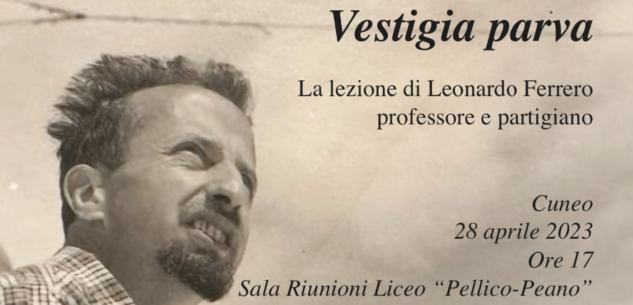 La Guida - Cuneo, omaggio alla figura di Leonardo Ferrero, docente e partigiano