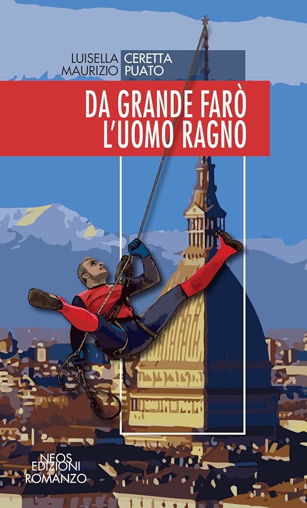 La Guida - L’Uomo Ragno di Torino