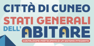 A Cuneo gli “Stati Generali dell’Abitare” La Guida - A Cuneo gli “Stati Generali dell’Abitare”