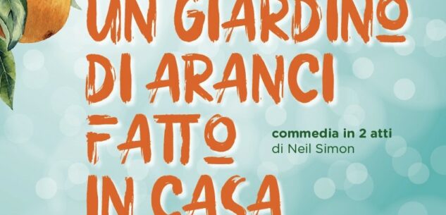 La Guida - In scena a Paesana la commedia “Un Giardino d’Aranci fatto in Casa”