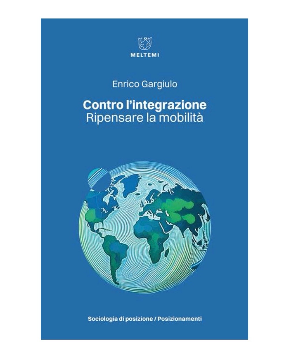 Intorno al concetto di ‘integrazione’ con il sociologo Enrico Gargiulo