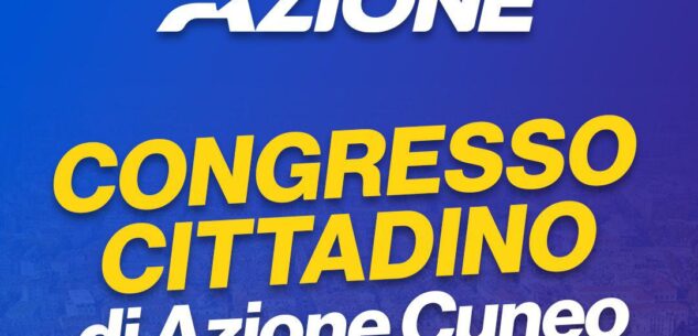 La Guida - Sabato i congressi cittadini di Azione a Cuneo e Alba