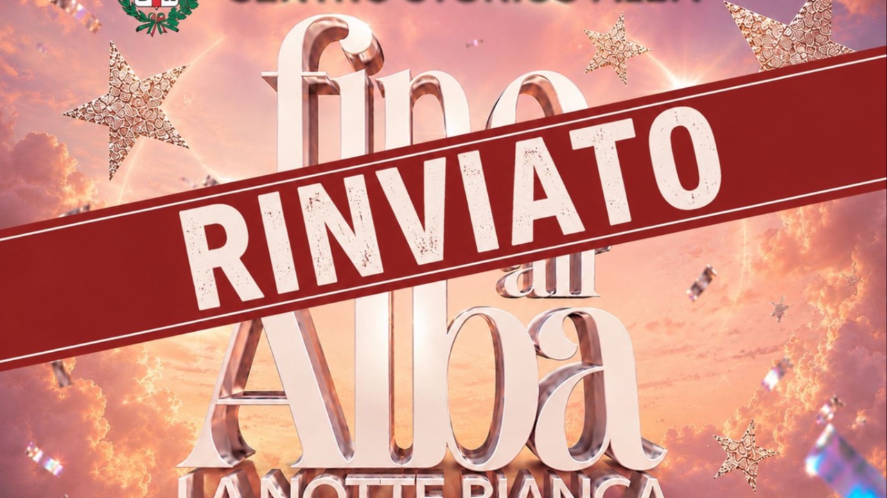 Ad Alba rinviata la "Notte Bianca - Fino all'Alba" di sabato 5 settembre